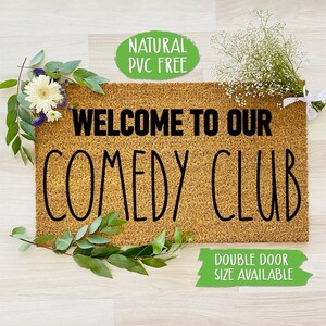 Welcome To Our Comedy Club Doormat Funny Doormat Welcome Mat Farmhouse Outdoor Rug Custom Doormat, Housewarming Gift CC512
