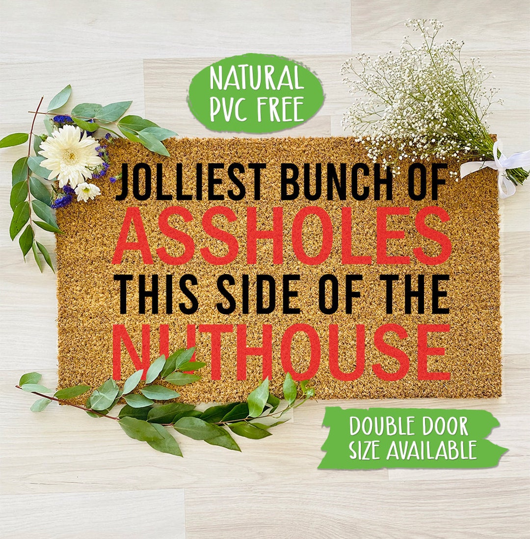 Jolliest Bunch of Assholes This Side of the Nuthouse Christmas Doormat ...
