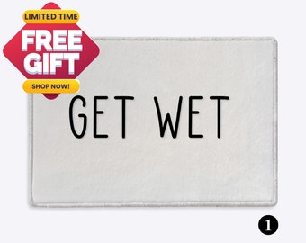 Get Wet Funny Bath Mat Bathroom Rug Bathroom Decor Bath Rug Black White Bath Mat BM012