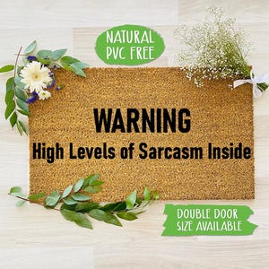 Warning High Levels of Sarcasm Inside Doormat Funny Doormat Welcome Mat Farmhouse Outdoor Rug Custom Doormat, Housewarming Gift CC484