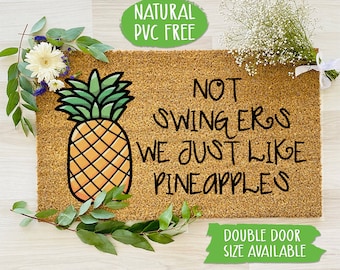 Not Swingers We Just Like Pineapples Doormat Natural Eco Friendly Coir Latex Mat Funny Welcome Door Mat Housewarming Gift CC183