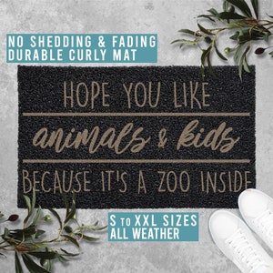 Hope You Like Animals & Kids Because It&#39;s A Zoo Inside Doormat Welcome Funny Door Mat Housewarming Gift All Weather Durable Curly Mat SM0211