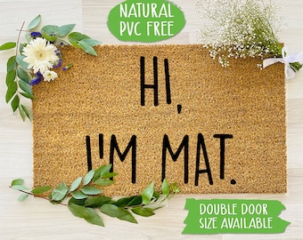 Hi I'm Mat Doormat Welcome Mat Natural Eco Friendly Coir Latex Mat Funny Welcome Door Mat Housewarming Gift CC186