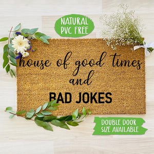 House of Good Times and Bad Jokes Doormat Funny Doormat Welcome Mat Farmhouse Outdoor Rug Custom Doormat, Housewarming Gift CC486