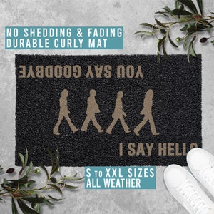 I Say Hello You Say Goodbye Doormat Welcome Funny Lyrics Door Mat Housewarming Wedding Closing Gift All Weather Durable Curly Mat SM0239