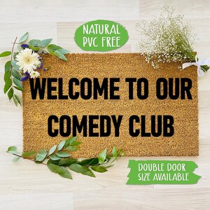 Welcome To Our Comedy Club Doormat Funny Doormat Welcome Mat Farmhouse Outdoor Rug Custom Doormat, Housewarming Gift CC513