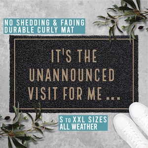 It&#39;s the Unannounced Visit for Me Doormat Welcome Mat Funny Door Mat Housewarming Gift All Weather Durable Curly Mat SM0177