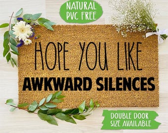 Hope You Like Awkward Silences Doormat Funny Doormat Welcome Mat Farmhouse Outdoor Rug Custom Doormat, Housewarming Gift CC511