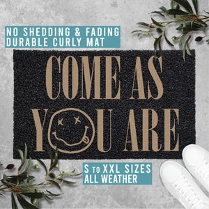 Come As You Are Smiley Face Doormat Welcome Funny Rock Lyrics Mat Housewarming Wedding Closing Gift All Weather Durable Curly Mat SM0241