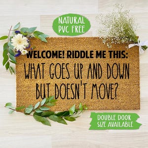 What Goes Up and Down But Doesn&#39;t Move? Doormat Funny Doormat Welcome Mat Farmhouse Outdoor Rug Custom, Housewarming Gift CC745
