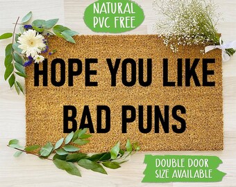 Hope You Like Bad Puns Doormat Funny Doormat Welcome Mat Farmhouse Outdoor Rug Custom Doormat, Housewarming Gift CC496