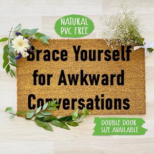 Brace Yourself For Awkward Conversations Doormat Funny Doormat Welcome Mat Farmhouse Outdoor Rug Custom Doormat, Housewarming Gift CC490