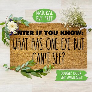 What Has One Eye But Can&#39;t See? Doormat Funny Doormat Welcome Mat Farmhouse Outdoor Rug Custom, Housewarming Gift CC736