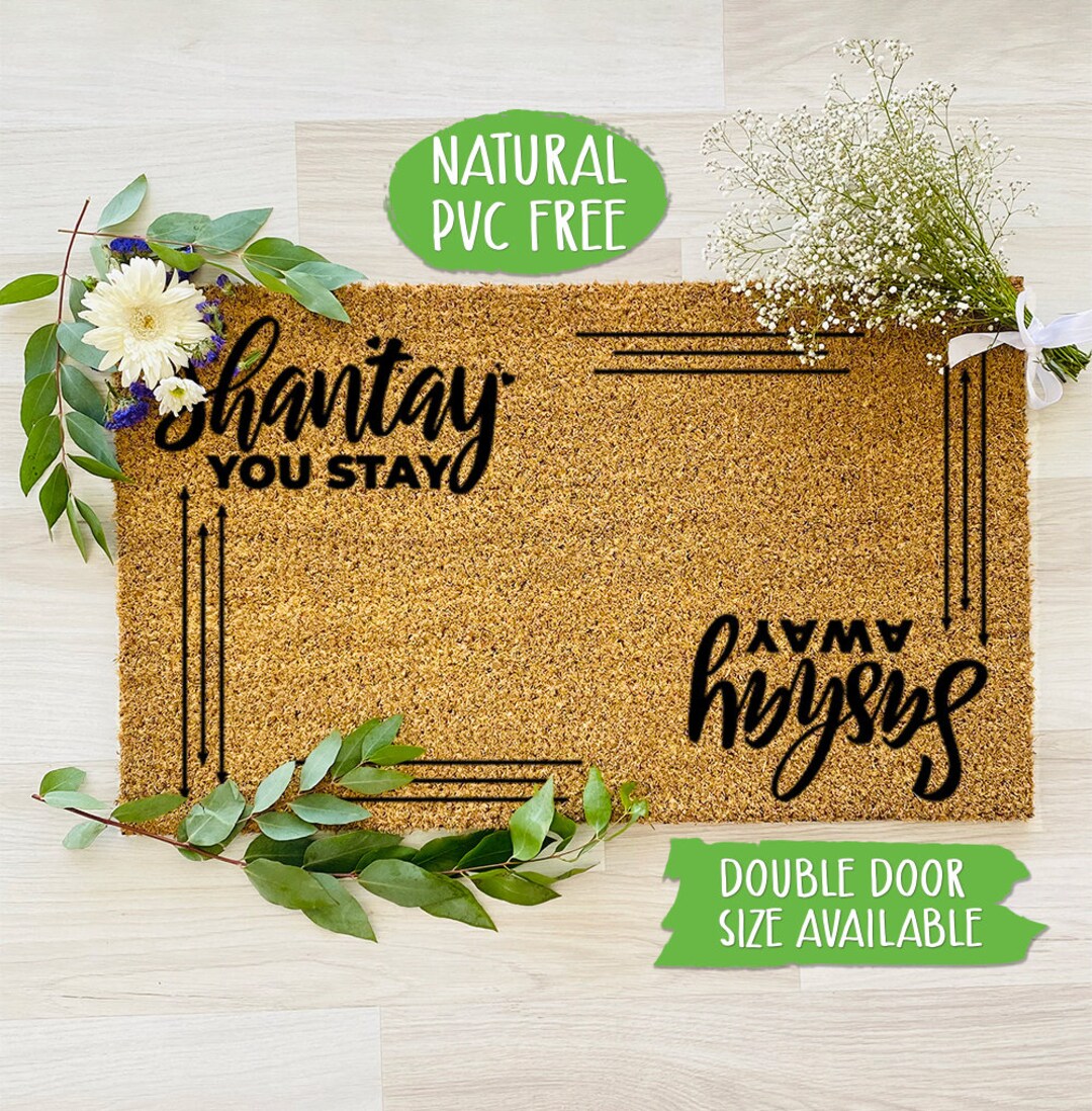 Shantay You Stay Sashay Away Doormat Funny Doormat Mat