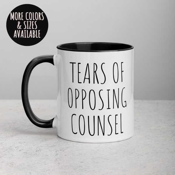 Lawyer Mug, Tears of Opposing Counsel Mug, Attorney Mug, Lawyer Coffee Mug, Law Student Mug, Tears Mug, Law School Mug, Funny Lawyer Mug 143