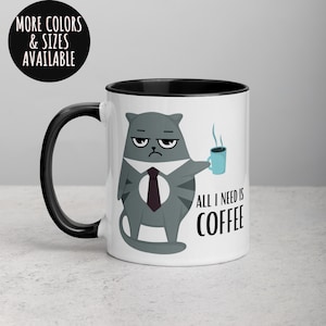 Alles wat ik nodig heb is koffie grappige kat mok, kattenliefhebber, humoristisch, cadeaus voor haar, zwarte kat, koffiemok, koffieliefhebber 367