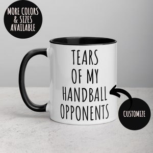 Handball Mug, Tears of My Handball Opponents Mug, Funny Coffee Mug, Handball Lover,Handball Gift, Novelty Mug, Handball Addict Mug 397