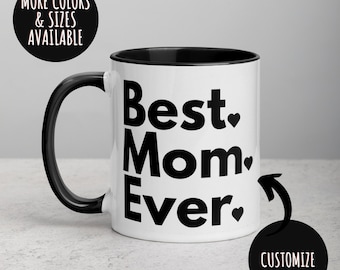 Best Mom Ever Mug, Birthday Gift for Mom, Mother's Day Gift, Mom Coffee Mugs, Mom Gift, Mom Cup, Mom Coffee Cup, Mom Gift From Daughter 223