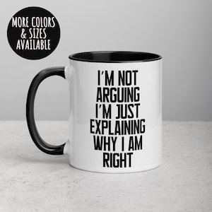 Funny Saying Mug, Sarcastic Mug, I May Be Wrong But That&#39;s Highly Unlikely Mug, Sassy Mug, Snarky Mug, Tea Coffee Cup, Funny Work Mug 323