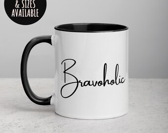 Bravoholic Mug: Bravo TV Fans Coffee Mug