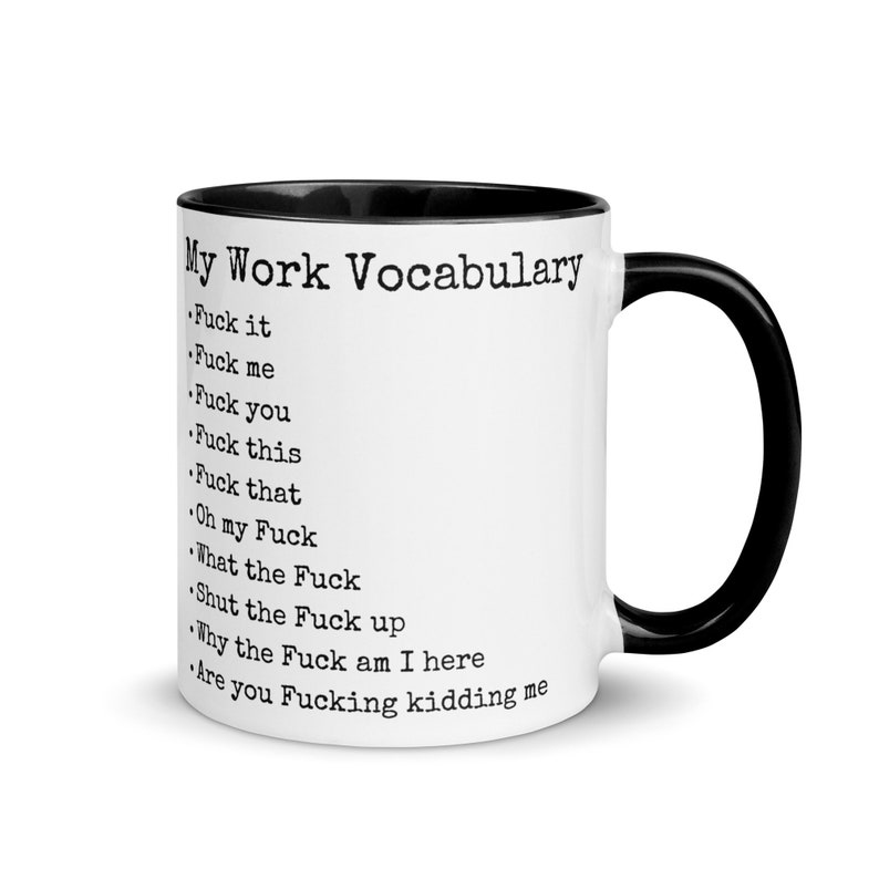 My Work Vocabulary Mug, F It Mug, Adult Humor Mug, Office Humor Mug