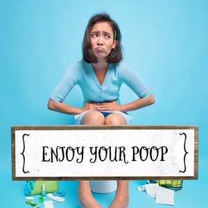 Enjoy Your Poop - Wooden Sign With Metal - Farmhouse Bathroom Decor - Restroom Decor - Funny Bathroom Sign