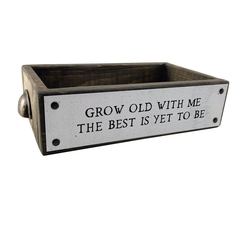 Wood Boxes With Sayings Grow Old With Me The Best Is Yet To Be \u2013 Romantic Home D\u00e9cor Box \u2013 Decorative Storage Box