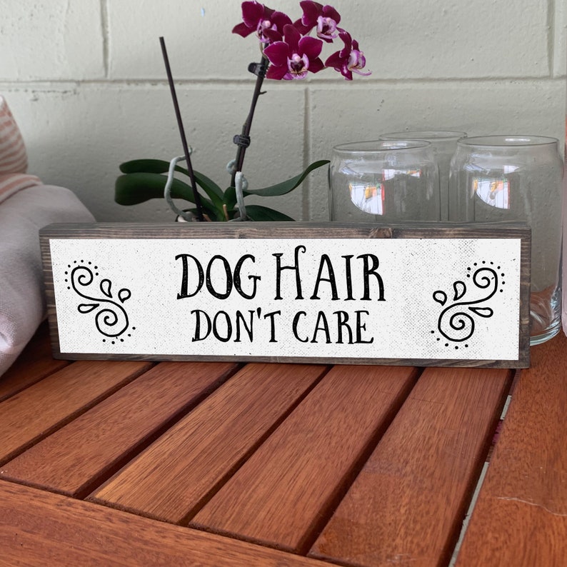 Dog Hair Dont Care Handmade Metal Wood Sign Cute Rustic Etsy