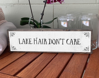 Lake Hair Don't Care Wood Sign: Funny Lake House Decor