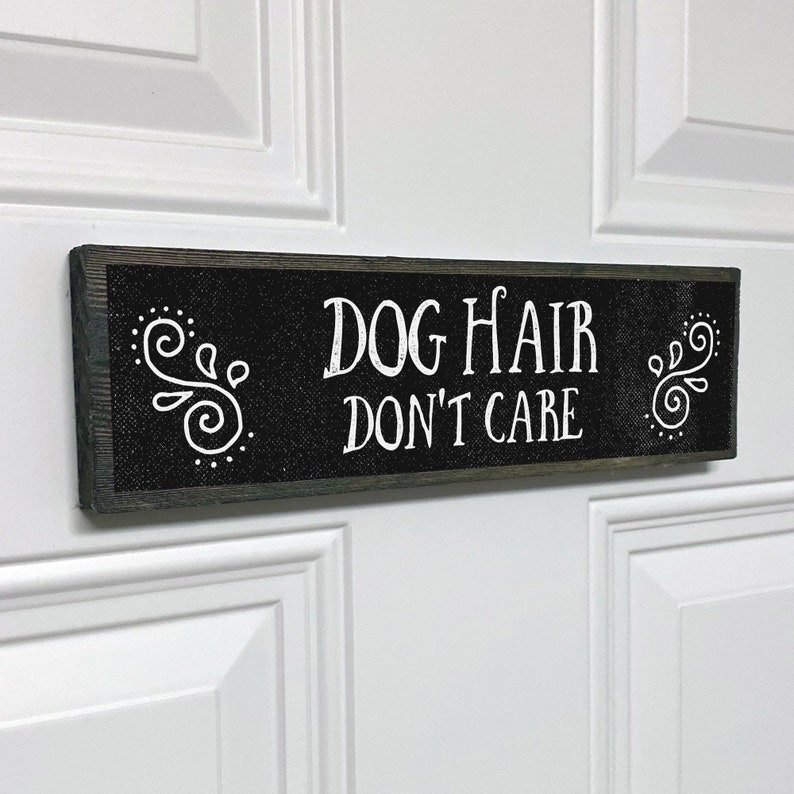 Dog Hair Dont Care Handmade Metal Wood Sign Cute Rustic Etsy