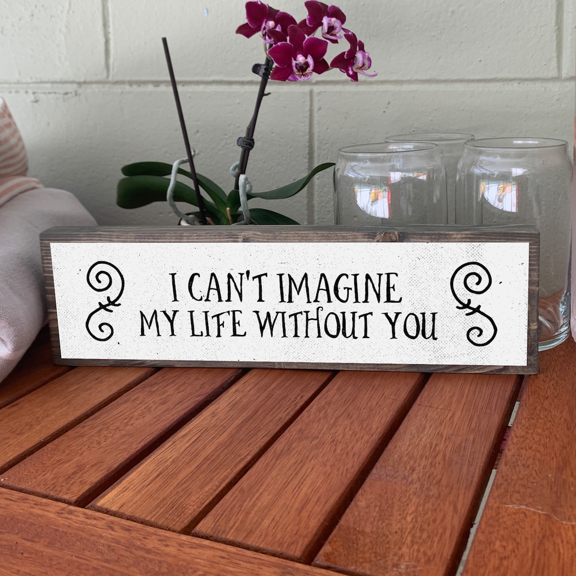 I Cant Imagine My Life Without You Romantic Wood Sign Etsy