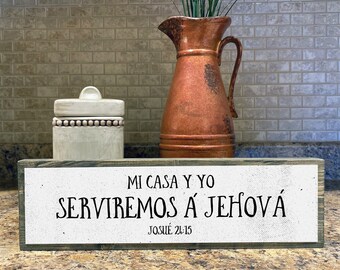 Spanish Bible Verse Wood Sign: Mi Casa Y Yo Serviremos A Jehová
