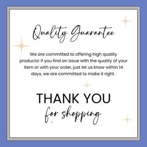 May include: A white card with a gray border and a blue background. The card has the words "Quality Guarantee" in cursive, and "THANK YOU for shopping" in cursive. The card also has text about product quality.