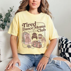 Dance Mom Shirt, Comfort Colors Dance Mom Gift, Dancer Comps tshirt, dancing competition team tee image 4