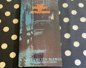 The Comfort of Strangers by Ian McEwan 1981 Hardcover First Edition