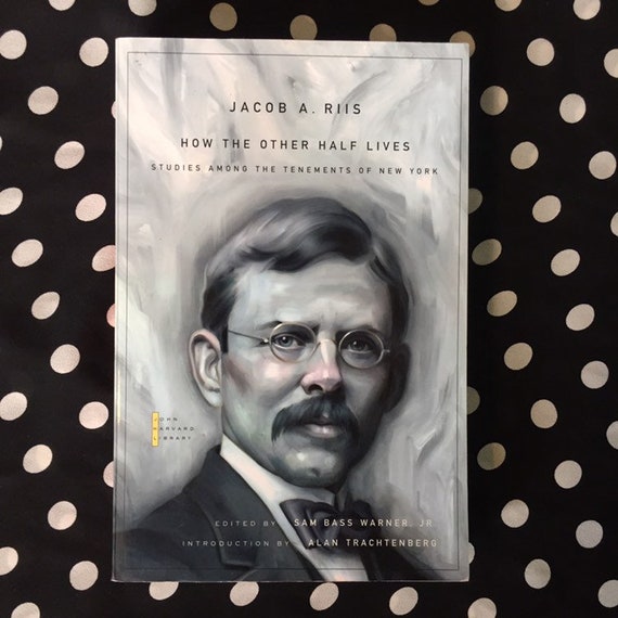 How the Other Half Lives Studies Among the Tenements of New Etsy