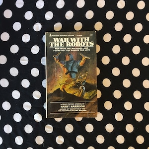 War with the Robots: Science Fiction Stories by Harry Harrison (1968 Pyramid paperback edition)