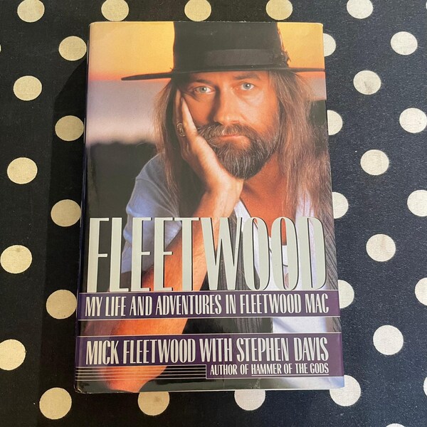 Fleetwood: My Life and Adventures in Fleetwood Mac by Mick Fleetwood 1990 Hardcover Edition