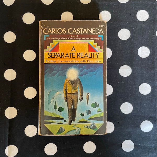 A Separate Reality: Further Conversations with Don Juan by Carlos Castaneda (1973 paperback edition)
