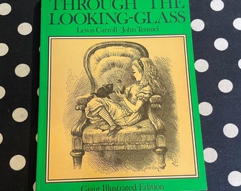 Through the Looking-Glass by Lewis Carroll w Illustrations by John Tenniel (1978 Softcover Edition)