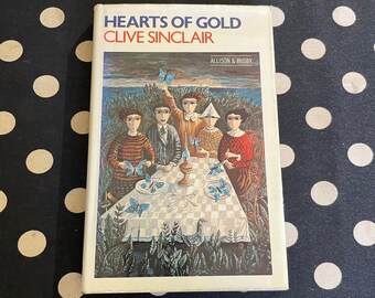 Hearts of Gold by Clive Sinclair 1982 Hardcover First Edition