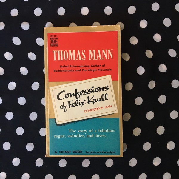 Confessions of Felix Krull (Confidence Man) by Thomas Mann - vintage 1957 paperback, first printing