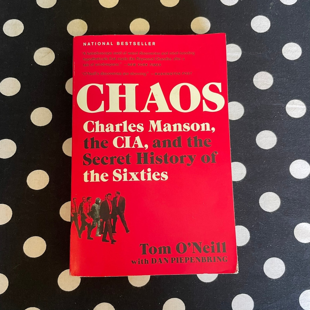 Chaos Charles Manson, the CIA, and the Secret History of the Sixties by Tom Oneill 2020