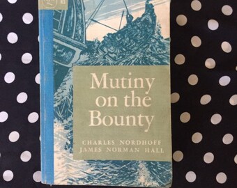 Mutiny on the Bounty by Charles Nordhoff and James Norman Hall, vintage 1962 softcover edition