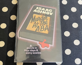 Murder at the ABA: A Puzzle in Four Days & Sixty Scenes by Isaac Asimov 1976 Hardcover 1st Edition in Mylar