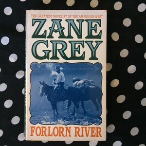 Forlorn River by Zane Grey - 1992 paperback edition, classic 1927 western