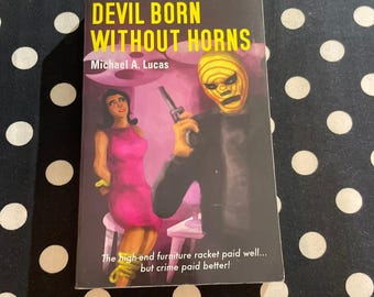 Devil Born Without Horns by Michael Lucas (SIGNED 2008 Softcover Edition)