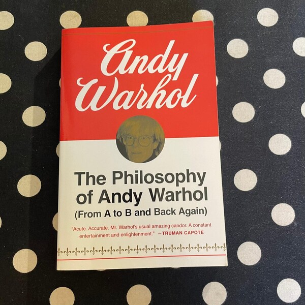 The Philosophy of Andy Warhol by Andy Warhol (2005 Softcover Edition)