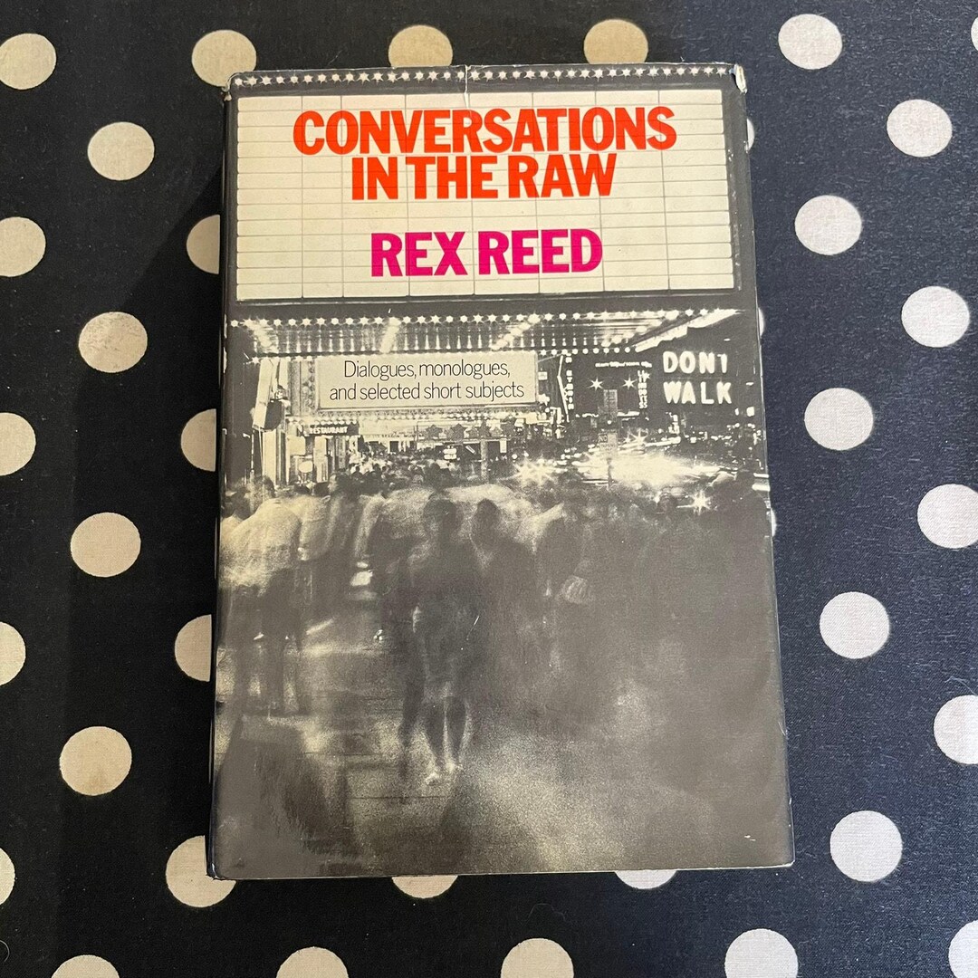 Conversations in the Raw by Rex Reed 1969 Hardcover First Edition 1st ...