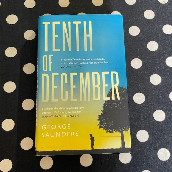 Tenth of December by George Saunders (2013 UK Hardcover First Edition, 2nd Printing)